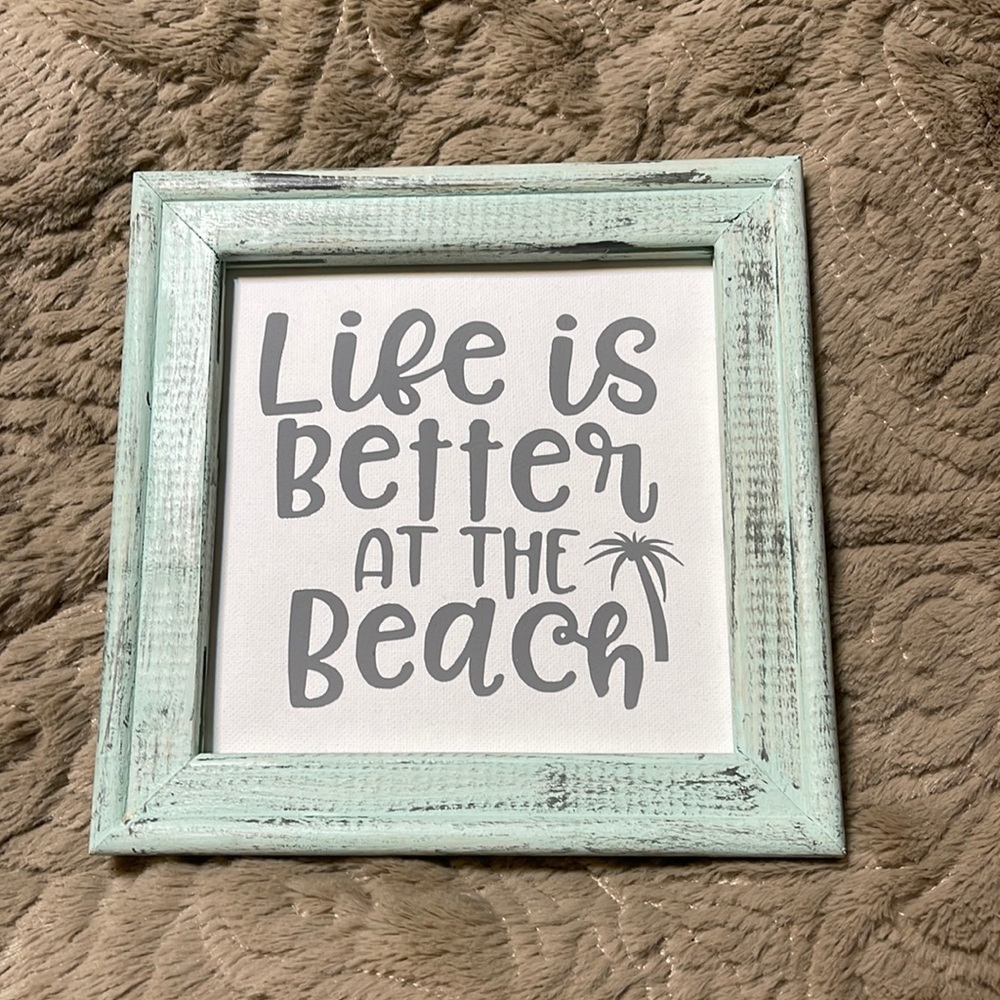 Wooden Reversed Canvas Frame distressed teal green Life is better at the beach